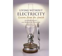 Stephen Scott Kenneth Pellman Living Without Electricity (Tascabile)