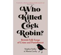 Stephen Sedley Martin Carthy Who Killed Cock Robin? (Tascabile)