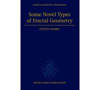 Stephen Semmes Some Novel Types of Fractal Geometry (Copertina rigida)