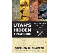 Stephen Shaffer Bonnie Shaffer Utah's Hidden Treasure (Tascabile)