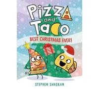 Stephen Shaskan Pizza and Taco: Best Christmas Ever (Copertina rigida)
