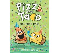 Stephen Shaskan Pizza and Taco: Best Party Ever (Tascabile) Pizza and Taco