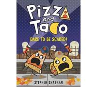 Stephen Shaskan Pizza and Taco: Dare to Be Scared (Copertina rigida)