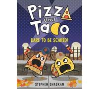Stephen Shaskan Pizza and Taco: Dare to Be Scared (Copertina rigida)