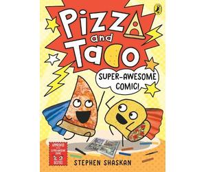 Stephen Shaskan Pizza and Taco: Super-Awesome Comic (Tascabile) Pizza and Taco
