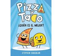 Stephen Shaskan Pizza y Taco: ?Qui?n es el mejor? (Copertina rigida)