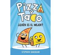 Stephen Shaskan Pizza y Taco: ¿Quién es el mejor? (Copertina rigida)
