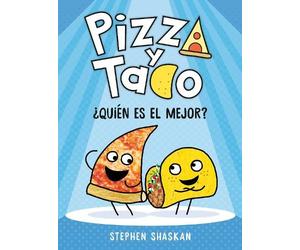 Stephen Shaskan Pizza y Taco: ¿Quién es el mejor? (Copertina rigida)