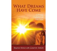Stephen Simon Lauren Simon What Dreams Have Come (Tascabile)