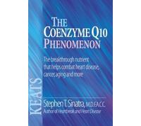 Stephen Sinatra The Coenzyme Q10 Phenomenon (Tascabile)
