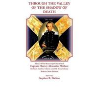 Stephen Skelton Harvey Alexander Through the Valley of the Shadow o (Tascabile)
