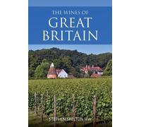 Stephen Skelton The Wines of Great Britain (Tascabile) Classic Wine Library