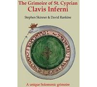Stephen Skinner David Rankine Grimoire of St Cyprian: Clavis Inferni (Tascabile)