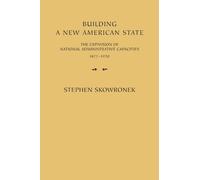 Stephen Skowronek Building a New American State (Tascabile)