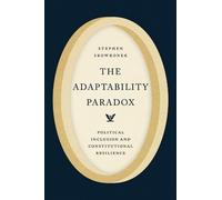 Stephen Skowronek The Adaptability Paradox (Tascabile) (PRESALE 29/09/2025)