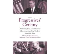Stephen Skowronek The Progressives' Century (Tascabile)