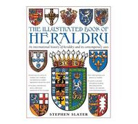 Stephen Slater The Illustrated Book of Heraldry (Copertina rigida)
