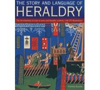 Stephen Slater The Story and Language of Heraldry (Tascabile)