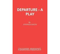 Stephen Smith Departure (Tascabile) Acting Edition S.