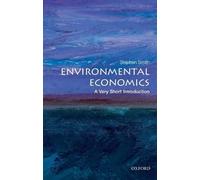 Stephen Smith Environmental Economics (Tascabile) Very Short Introductions
