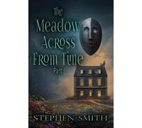 Stephen Smith The Meadow Across From Time (Tascabile)