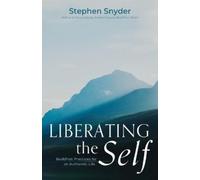 Stephen Snyder Liberating the Self (Tascabile)