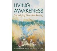 Stephen Snyder Living Awakeness (Tascabile)