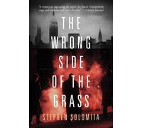 Stephen Solomita The Wrong Side of the Grass (Tascabile)
