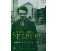 Stephen Spender: A Literary Life