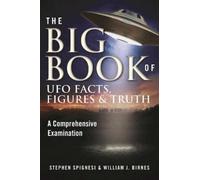 Stephen Spignesi William J. B The Big Book of UFO Facts, Figures & (Tascabile)