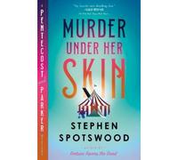 Stephen Spotswood Murder Under Her Skin (Tascabile) Pentecost and Parker Mystery
