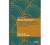 Work in the Balance: A Qualitative Study of Influences on Mental Health and Well-being and Variation by Civil Service Employment Grade