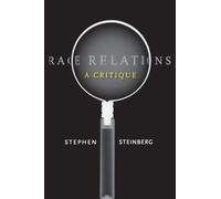 Stephen Steinberg Race Relations (Copertina rigida)