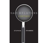 Stephen Steinberg Race Relations (Tascabile)