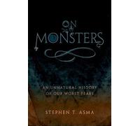 Stephen T. Asma On Monsters (Copertina rigida)
