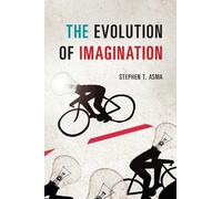 Stephen T. Asma The Evolution of Imagination (Copertina rigida)