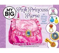 Stephen T Johnson My Big Pink Princess Purse (Tascabile) My Big Books