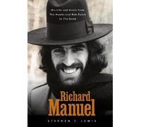 Stephen T. Lewis Richard Manuel (Copertina rigida) (PRESALE 24/08/2025)