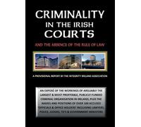 Stephen T Manning Criminality in the Irish Courts (Tascabile)