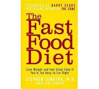 Stephen T Sinatra Jim Punkre The Fast Food Diet (Copertina rigida)