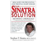 Stephen T Sinatra The Sinatra Solution (Copertina rigida)