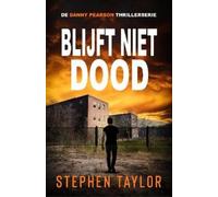 Stephen Taylor Blijft Niet Dood (Tascabile) De Danny Pearson Thrillerserie