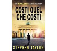 Stephen Taylor Costi Quel Che Costi (Tascabile)