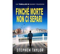 Stephen Taylor Finché Morte Non Ci Separi (Tascabile)