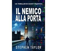 Stephen Taylor Il Nemico alla Porta (Tascabile)