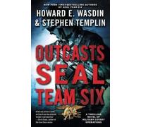 Stephen Templin Howard E Wasdin Outcasts: A Seal Team Six Novel (Tascabile)