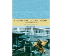 Stephen Teo Chinese Martial Arts Cinema (Tascabile) Traditions in World Cinema