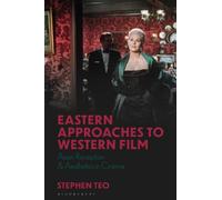 Stephen Teo Eastern Approaches to Western Film (Tascabile) World Cinema