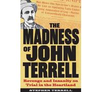 Stephen Terrell The Madness of John Terrell (Tascabile) True Crime History