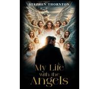 Stephen Thornton My Life with The Angels (Tascabile)